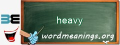 WordMeaning blackboard for heavy